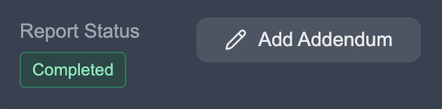 Add Addendum button in the Report Status section